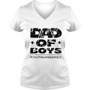 VLadies Dad of boys outnumbered shirt