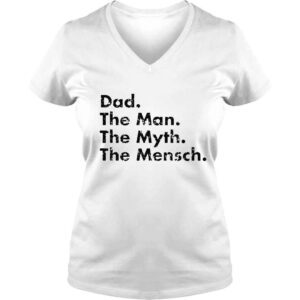 VLadies Dad the man the myth the mensch shirt