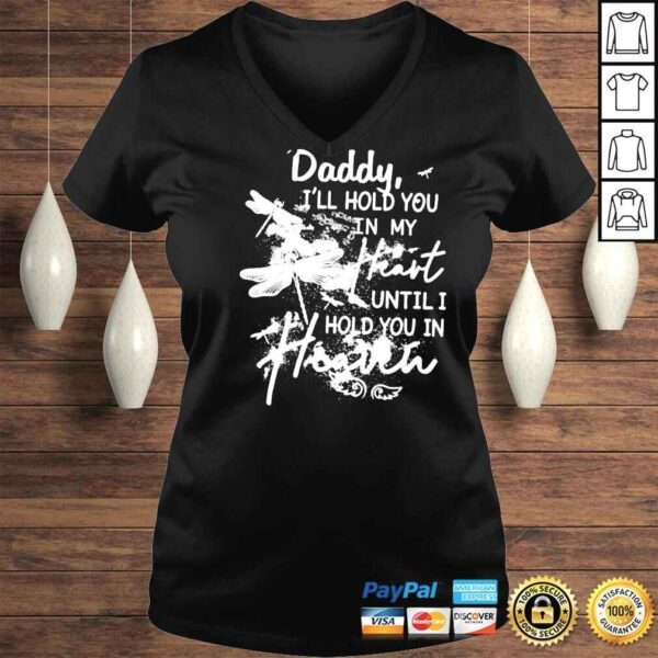 Daddy Ill Hold You In My Heart Until I Hold You In Heaven Shirt - Image 2