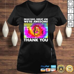 VLadies Dear dad great job were awesome thank you father tie dye shirt