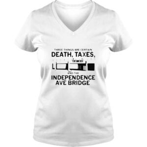 VLadies Death Taxes and the independence ave bridge shirt