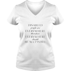 VLadies Disabled people are everywhere therefore everywhere shirt