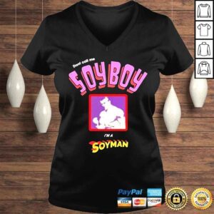 VLadies Dont Call Me Soyboy Im A Soyman Shirt