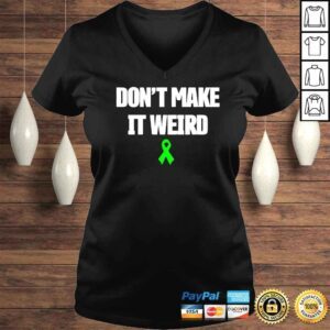 VLadies Dont Make It Weird TShirt