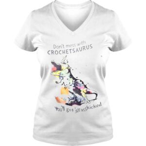 VLadies Dont Mess with Crochet Saurus Youll Get Jurasskicked Shirt