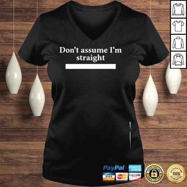 Dont assume Im straight tshirt - Image 2