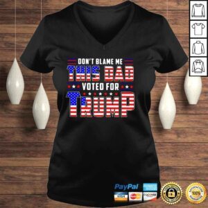 VLadies Dont blame Me this dad voted for Trump USA flag 2022 shirt