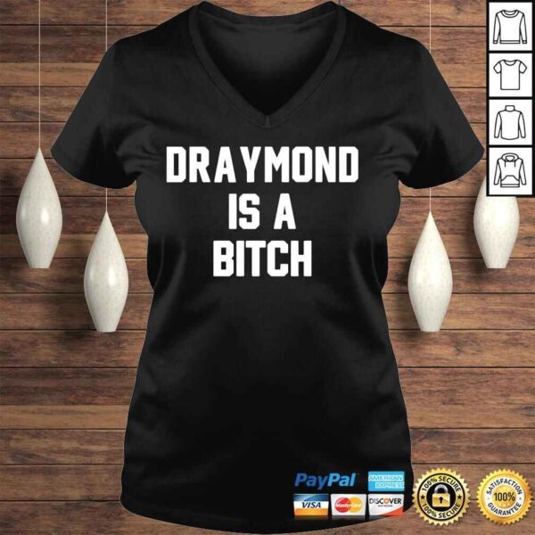 Draymond is a bitch d is a b shirt - Image 2