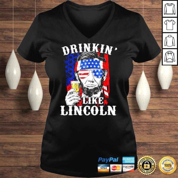 Drinkin� Like Lincoln Patriot Abraham Lincoln Beer Drinking Shirt - Image 2