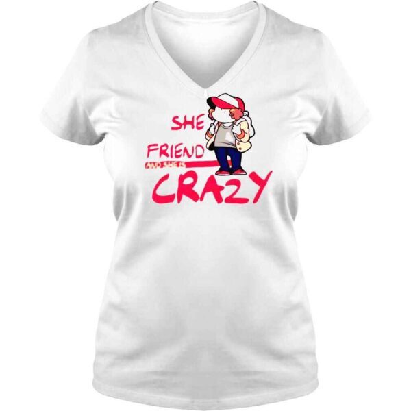 Dustin Henderson Stranger Things She Is Our Friend And She Is Crazy Shirt - Image 2