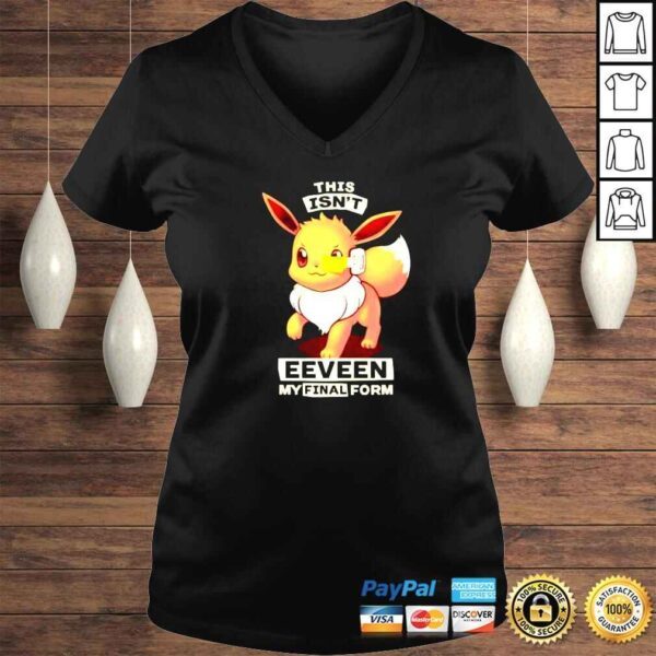 Eevee this isnt eeveen my final form shirt - Image 2