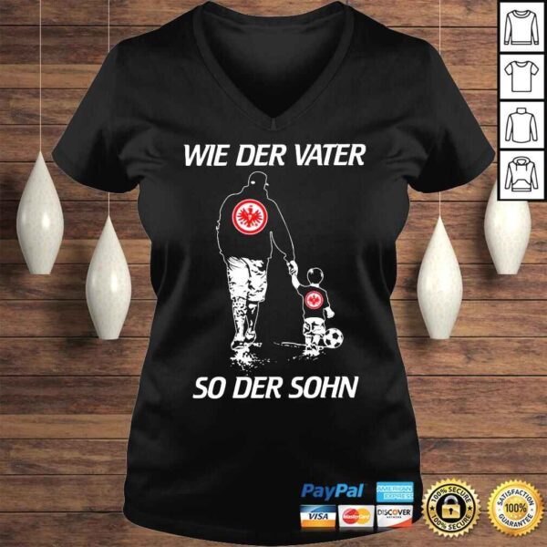 Eintracht Frankfurt Dad and Son Wie Der Water So Der Sohn 2022 Shirt - Image 2