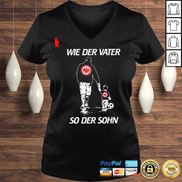 Eintracht Frankfurt Fc Wie Der Vater So Der Sohn Dad And Son Shirt - Image 2