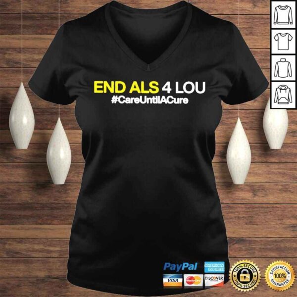 End Als 4 Lou Careuntilacure shirt - Image 2