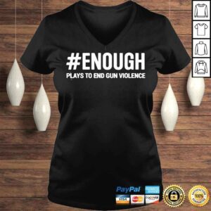 VLadies Enough plays to end gun violence protect kids not gun shirt