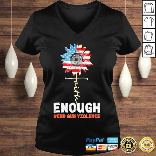 Faith sunflower orange enough end gun violence usa flag shirt - Image 2