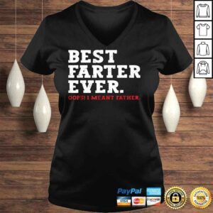 VLadies Farter Ever Oops I Meant Father Shirt