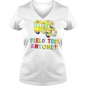 VLadies Field trip anyone teacher and student field day trip 2022 shirt