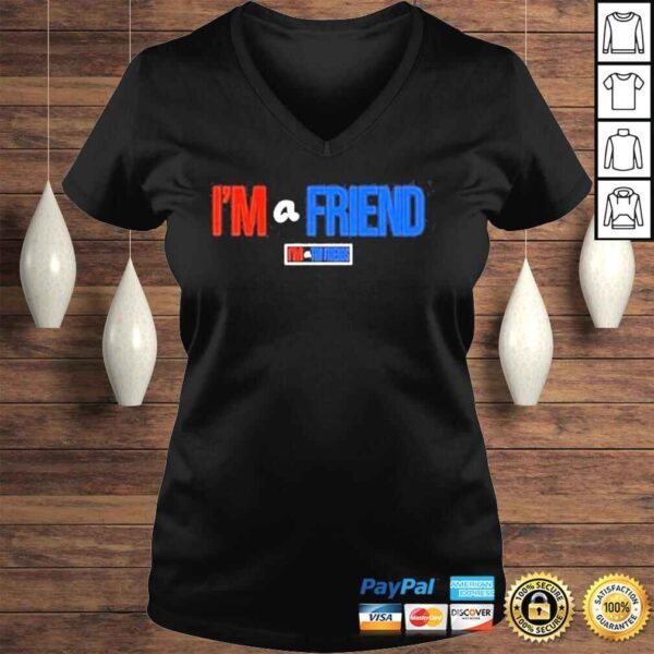 Fpredict Im a friend shirt - Image 2