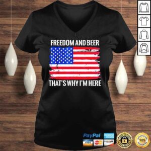 VLadies Freedom and Beer Thats Why Im Here Fourth of July USA Tee Shirt