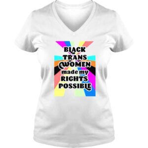 VLadies Fried Chicken and Moet Black Trans Women Made My Rights Possible shirt