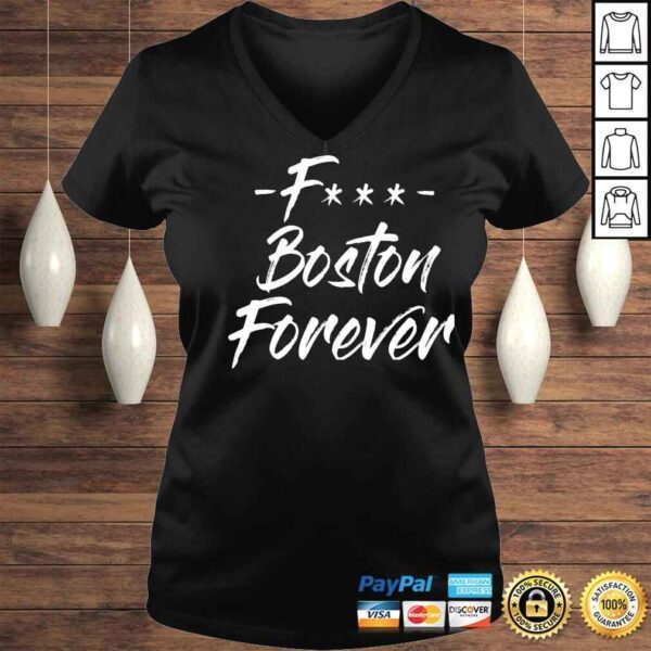 Fuck Boston forever unisex Tshirt - Image 2