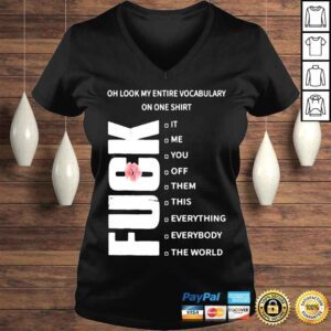 VLadies Fuck oh look my entire vocabulary on one shirt