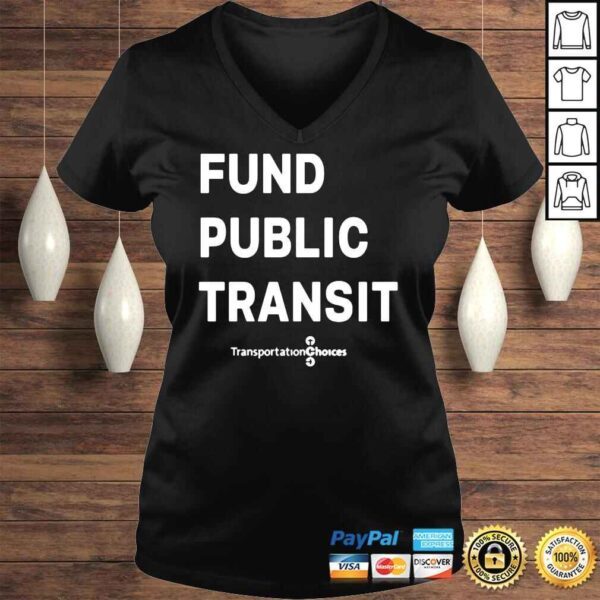 Fund public transit transportation choices shirt - Image 2