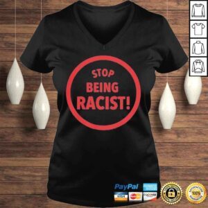 VLadies Gallery Dept Stop Being Racist Shirt