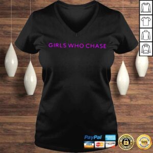 VLadies Girls who chase shirt