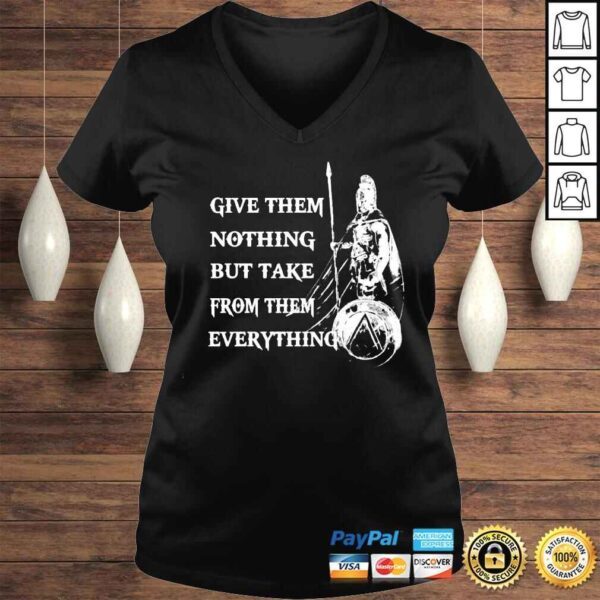 Give Them Nothing But Take From Them Everything Sparten Hoplite shirt - Image 2