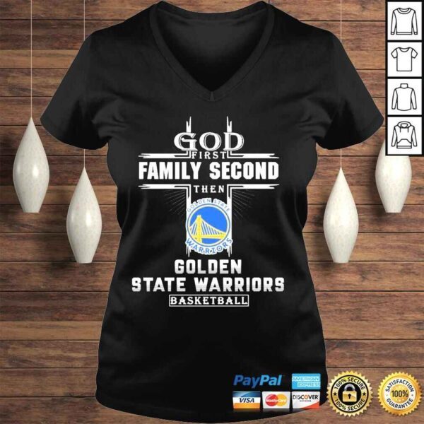 God first family second then golden state warriors golden state warriors basketball shirt - Image 2