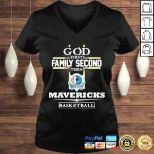 VLadies God first family second then mavericks mavericks basketball shirt