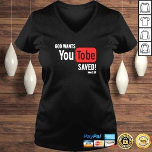 VLadies God wants youtobe saved shirt