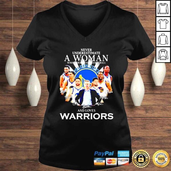 Golden State Warriors Never underestimate a woman who understands basketball and loves Warriors signatures shirt - Image 2