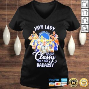 VLadies Golden state jays lady sassy classy and a toad sassy shirt