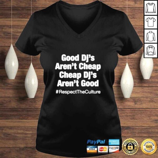 Good DJ’s arent cheap and cheap DJs arent good shirt - Image 2