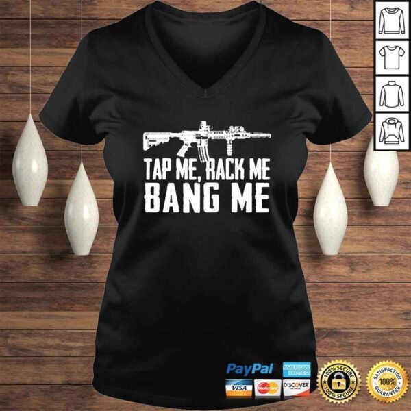 Gun tap me rack me bang me shirt - Image 2