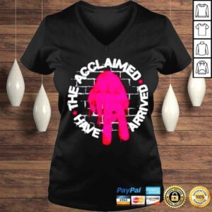 VLadies Have The Acclaimed Arrived shirt