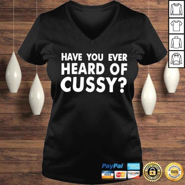 Have you ever heard of cussy shirt - Image 2