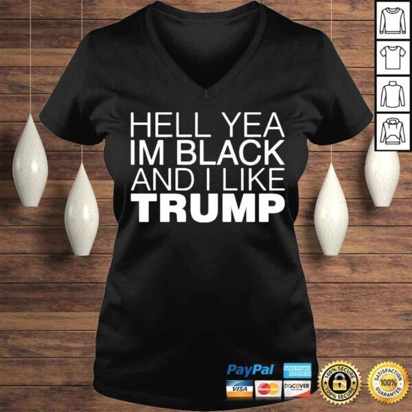 Hell Yea In Black And I Like Trump Shirt - Image 2