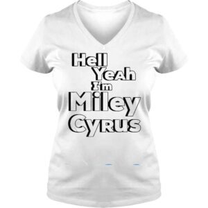 VLadies Hell Yeah IM Miley Cyrus Shirt Selena Gomez Hell Yeah Im Miley Cyrus Shirt