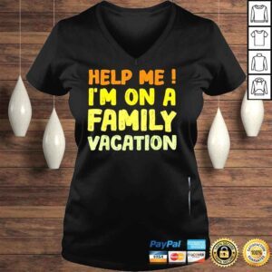 VLadies Help me Im on a family vacation essentials for family beach shirt