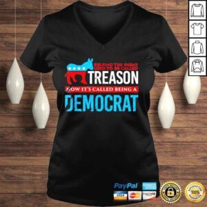 VLadies Helping the enemy used tobe called treason now its democrat shirt 1