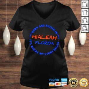 VLadies Hialeah Florida Born are raised in its where my story began shirt