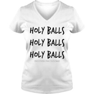 VLadies Holy Balls Holy Balls Holy Balls Paid For By Rosenberg For Wausau Cindy Zriny Treasurer Shirt