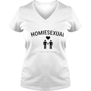 VLadies Homiesexual its not sus hes the homie shirt