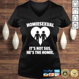 VLadies Homiesexual shirt ist not sus he is the homie shirt