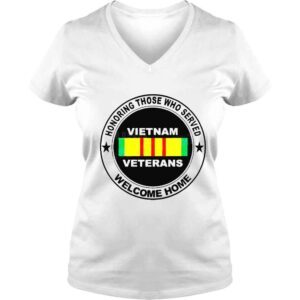 VLadies Honoring those who served Vietnam veterans welcome home shirt