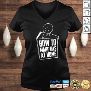 VLadies How to make gas at home funny book shirt